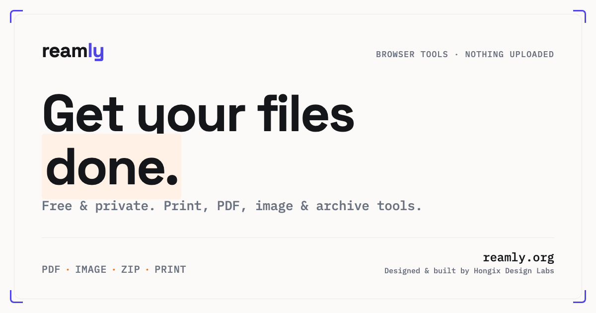 Reamly: get your files done. Free and private browser tools.